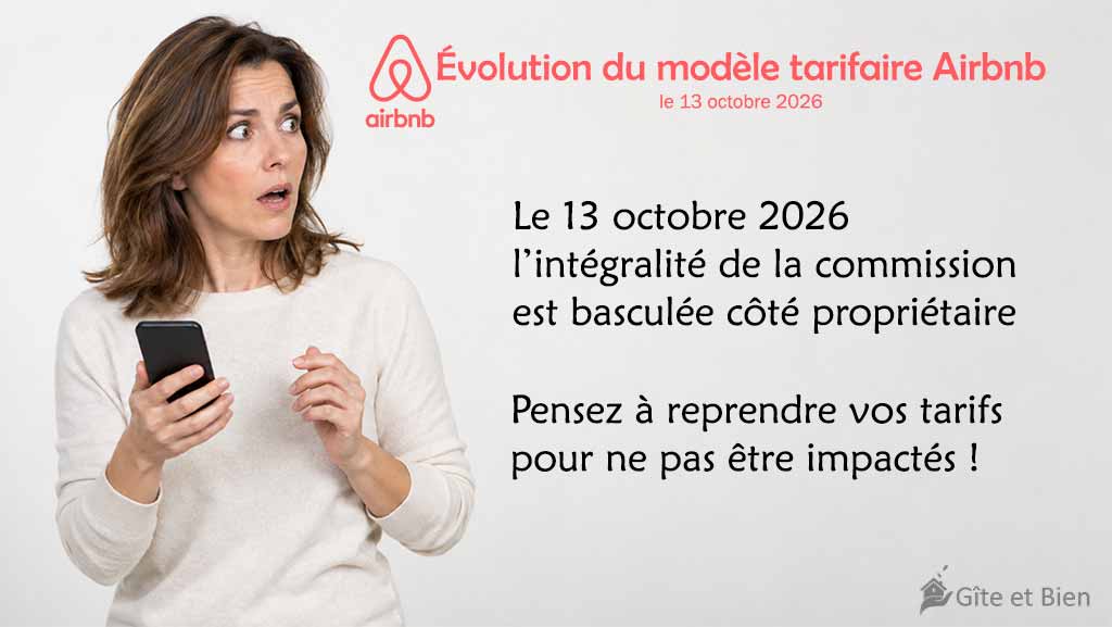 Évolution du modèle tarifaire Airbnb au 13 octobre 2026 : l'intégralité de la commission bascule côté propriétaire. Pensez à reprendre vos tarifs pour ne pas être impactés